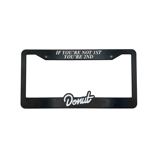If You’re Not First You’re Second License Plate Frame